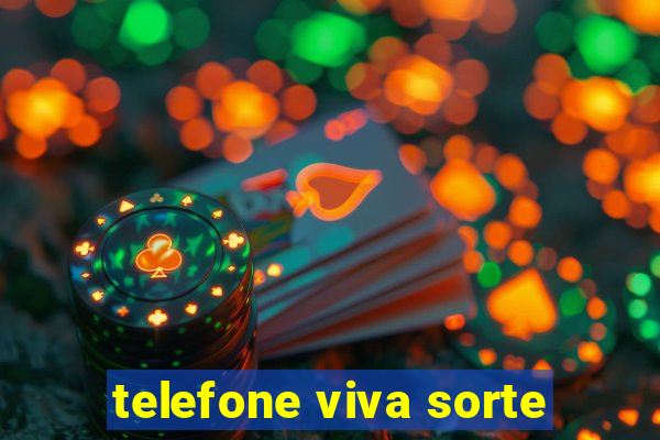 telefone viva sorte